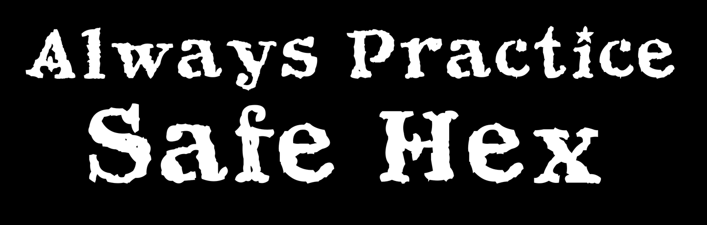 Always Practice Safe Hex, white text on black background