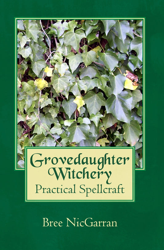 Grovedaughter Witchery: Practical Spellcraft